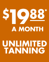 $19.88 A Month Unlimited Tanning